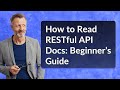 How To Read RESTful API Docs Beginner S Guide