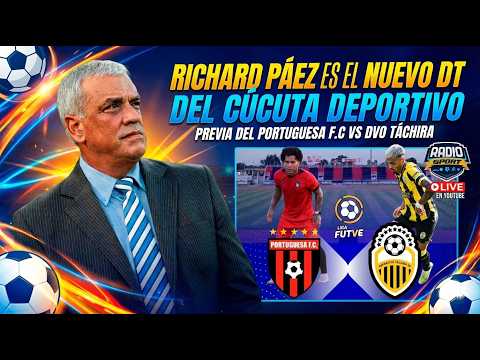 EN VIVO - PREVIA - PORTUGUESA F.C VS DVO.TACHIRA - RICHARD PAEZ DT DEL CUCUTA DEPORTIVO - LIGAFUTVE