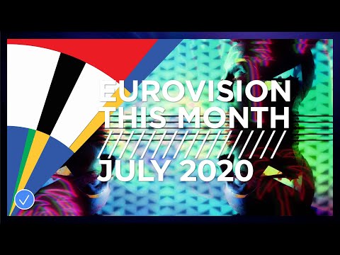 Eurovision This Month: July 2020