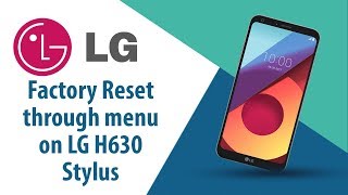 How to Factory Reset through menu on LG G4 Stylus H630?