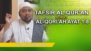 Download lagu Dr. Amir Faishol Fath - Tafsir Surat Al-Qori'ah mp3