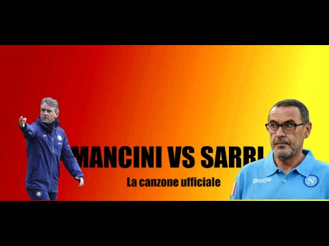 SARRI VS MANCINI - LA CANZONE UFFICIALE