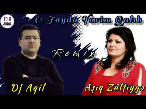 Aşıq Zülfiyyə - O Tayda Yarım Qalıb  (Remix 2024)