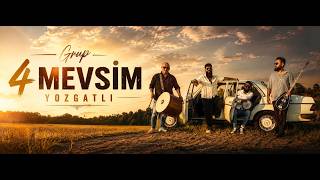 ► Grup  4 Mevsim | Yozgatli (YOZGAT Oyun Havası) NRW
