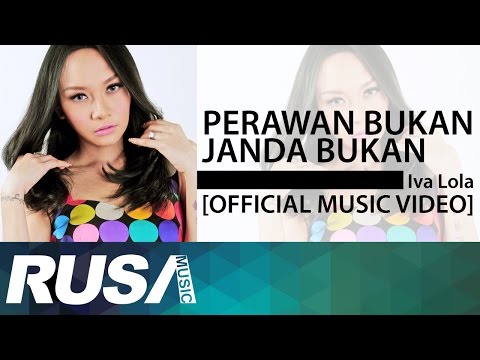 Iva Lola - Perawan Bukan Janda Bukan [Official Music Video]
