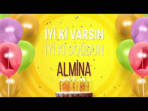 ALMİNA - İyi ki Varsın İyi ki Doğdun Almina #almina