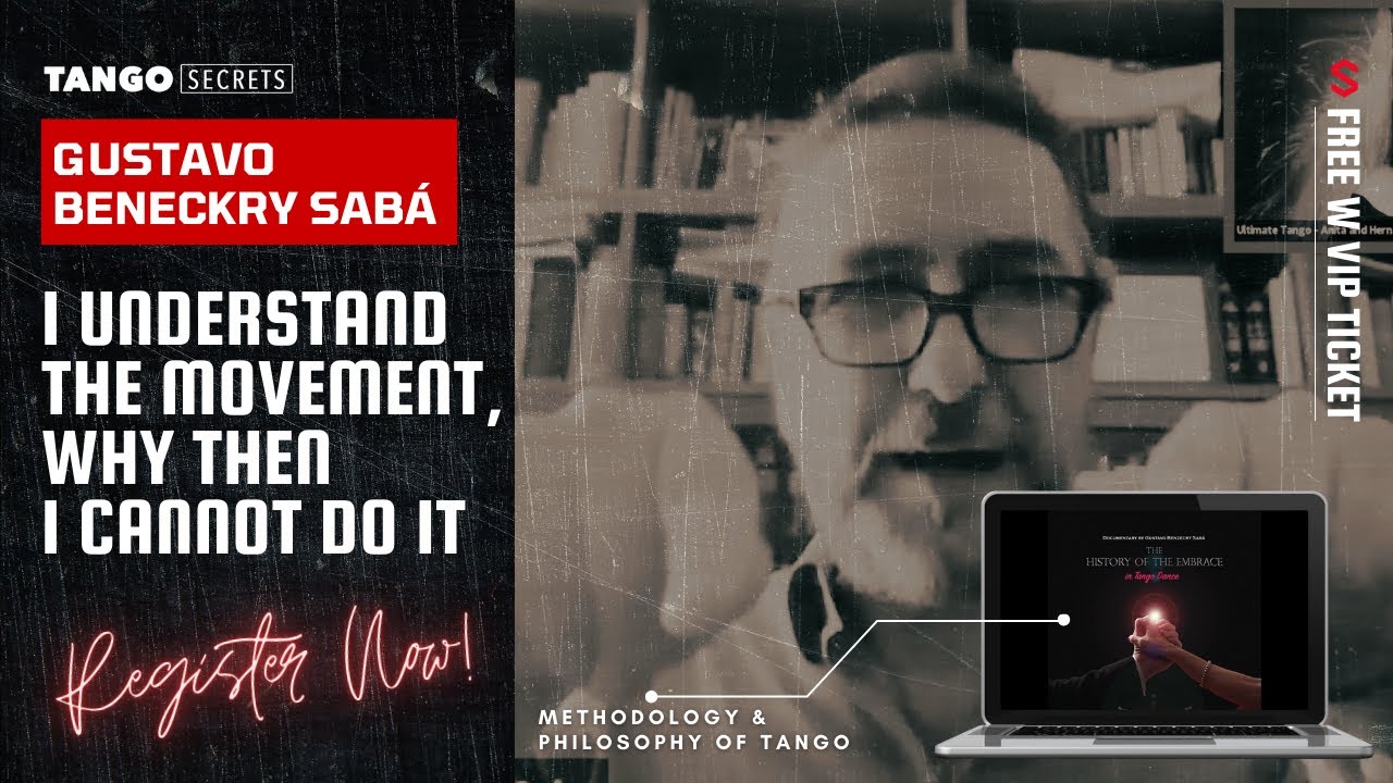 Ultimate Tango Wisdom presents Gustavo Benzeckry Sabá - I understand the movement, but can't do it