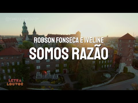 Somos Razão |  Robson Fonseca e Iveline