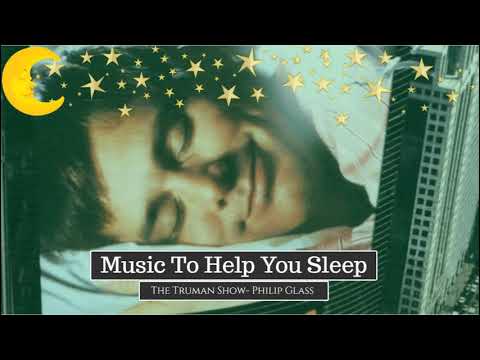 PIANO MUSIC TO HELP YOU SLEEP: The Truman Show (Truman Sleeps & Dreaming of Fiji) - Philip Glass