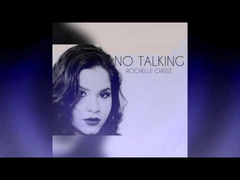 Rochelle Chedz - No Talking