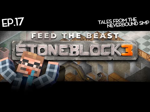 StoneBlock 3 - EP.17 | Tales from the NeverBound SMP