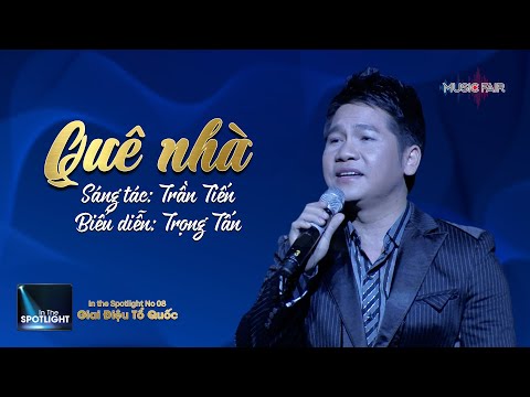 Quê Nhà - Trọng Tấn | Liveshow Giai Điệu Tổ Quốc