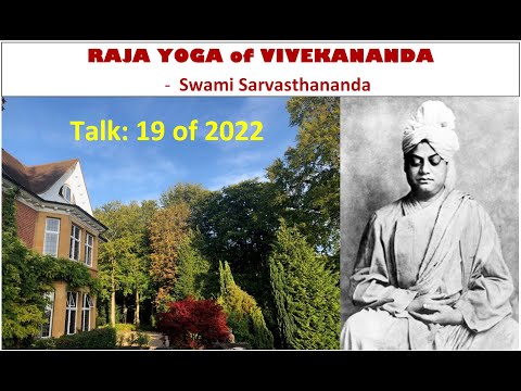 Talk 19_2022 - Raja Yoga by Swami Sarvasthananda - Thursday 6th October 2022