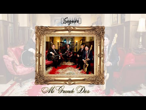 Mi Grande Dios - Grupo Seguire (Video Oficial)