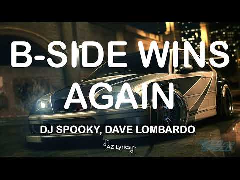 Dj Spooky Dave Lombardo - B Side Wins Again (Lyrics) [From NFS Most Wanted]
