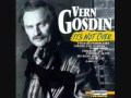 Vern Gosdin - It's Not Over  If I'm Not Over You