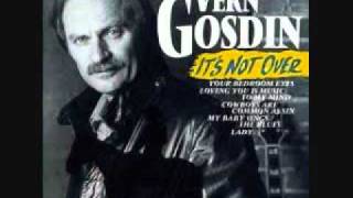Vern Gosdin - It&#39;s Not Over  If I&#39;m Not Over You