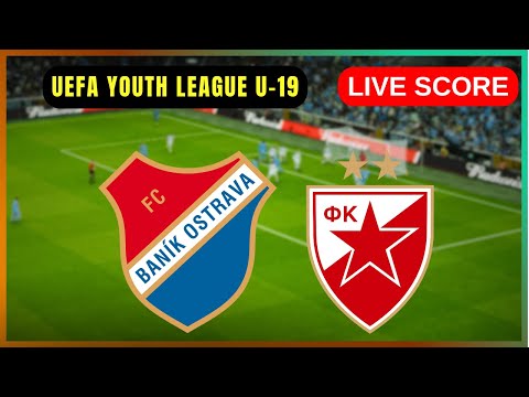 🔴 Baník Ostrava U19 vs Crvena Zvezda U19 | ŽIVĚ UEFA Youth League | Live Score Update