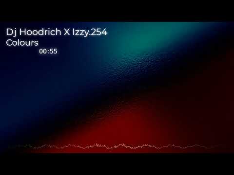 Dj Hoodrich & Izzy.254 - Colours