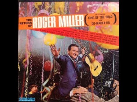 (You Had A) Do Wacka Do~Roger Miller