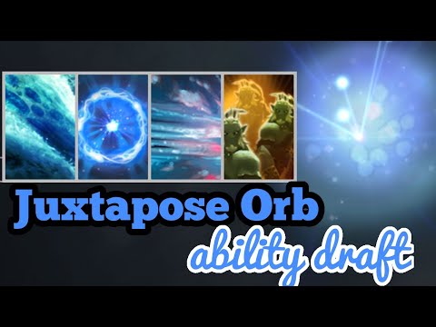 DOTA 2 ABILITY DRAFT JUXTAPOSE ORB