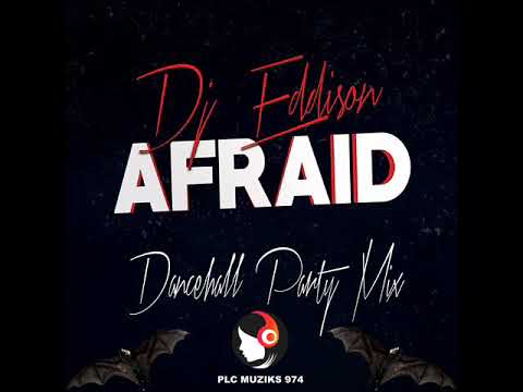 DJ Eddison - Afraid Dancehall Party Mix (2019)