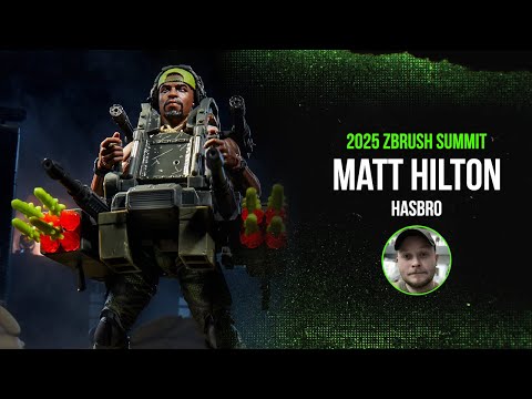 ZBrush Summit 2025 - Matt Hilton - Hasbro