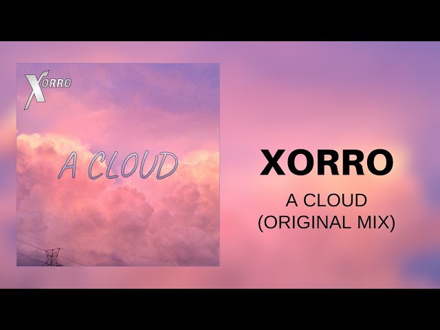 Xorro – A Cloud (Remix Stems)