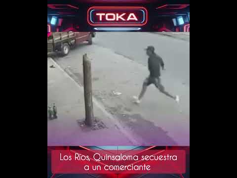 Los Ríos. En Quinsaloma s3cuestr4n a un comerciante