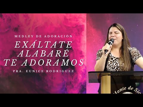 Exáltate|Alabaré|Te adoramos - Cover Medley de Adoración - EUNICE RODRIGUEZ