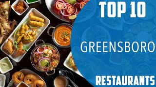 Top 10 Best Restaurants to Visit in Greensboro | USA - English