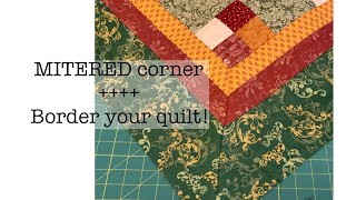 Border your quilt | sew along with me as I MITER the corners | finish your quilt top
