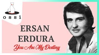 Ersan Erdura / You Are My Destiny