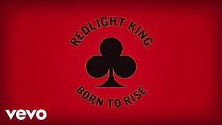 Redlight King - Born to Rise (Audio)