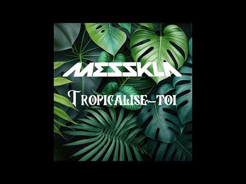 MESSKLA - Tropicalise-toi (Tropical Bass / Baile Funk)