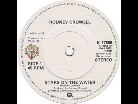 Rodney Crowell ~ Stars On The Water