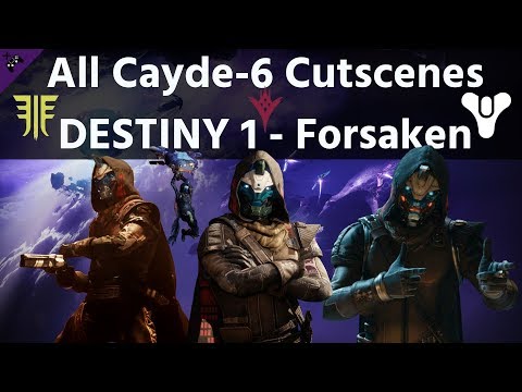 ALL CAYDE-6 CUTSCENES - Destiny 1 - 2 - Destiny The Movie