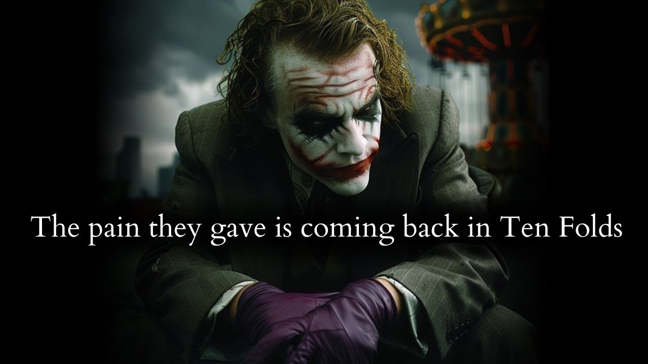 The pain they inflicted on you is coming back to them in Tenfold (be ready) - Joker Speech