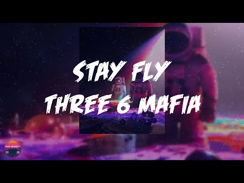 Three 6 Mafia - Stay Fly (feat. Young Buck, Eightball & MJG) (Lyrics Video)