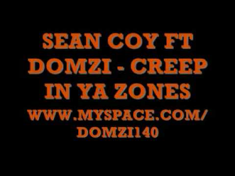 SEAN COY FT DOMZI - CREEP IN YA ZONES