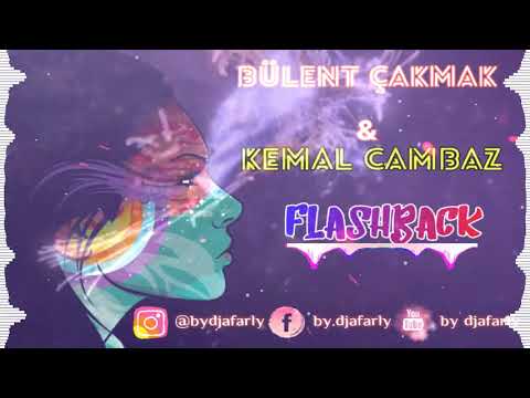 Bülent Çakmak & Kemal Cambaz - Flashback (Original mix) {Edit By Djafarly}