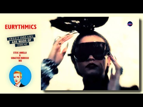 Eurythmics - Sweet Dreams (Are Made of This)  [Steve Angello & Sebastien Ingrosso Mix]