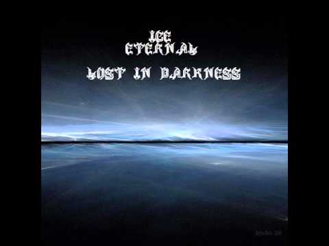 Ice Eternal - Lost In Darkness