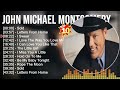 J o h n M i c h a e l M o n t g o m e r y Greatest Hits ~ Top Country Music Of All Time