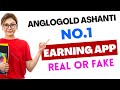 Anglogold ashanti | Earning App | Real or Fake