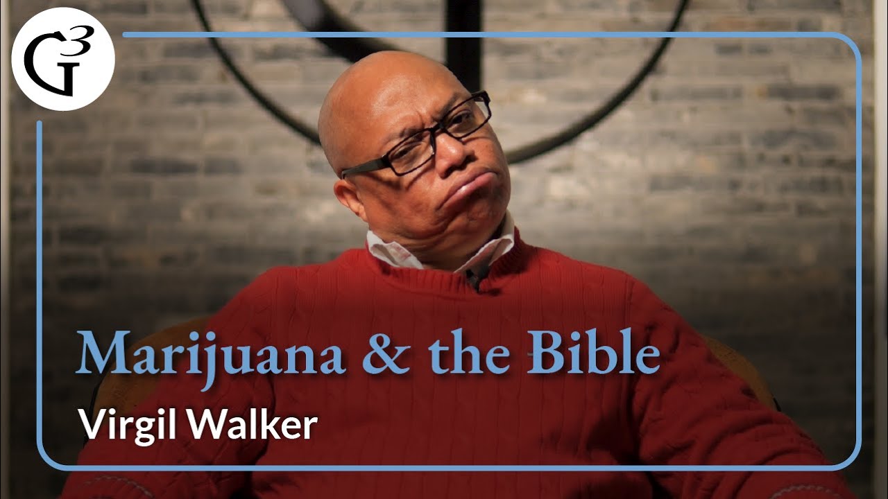 What Does the Bible Say About Recreational Marijuana Use? | Virgil Walker