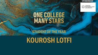 One College, Many Stars - award presentations to Kourosh Lotfi, Student of the Year