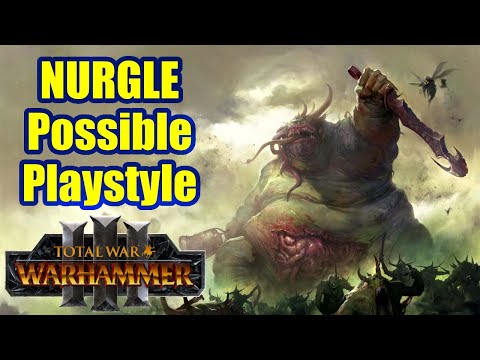 Nurgle's Possible Playstyle In Total War Warhammer 3