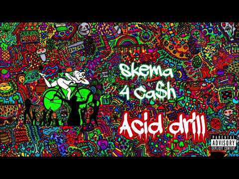 Skema x 4Ka$h - Acid Drill (Prod. K.mos)