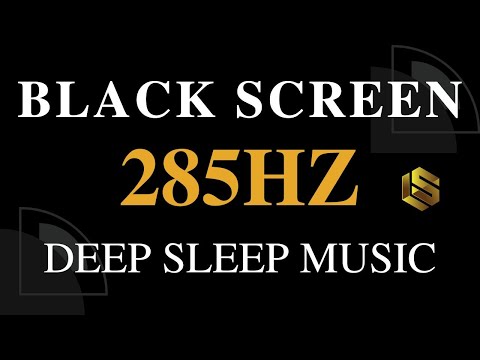 285Hz Solfeggio Frequency | Pure Tone Frequency - Tissue Healing & Deep Sleep Meditation Music